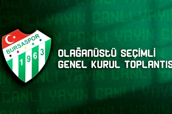 Bursaspor Olağanüstü Seçimli Genel Kurul Toplantısı