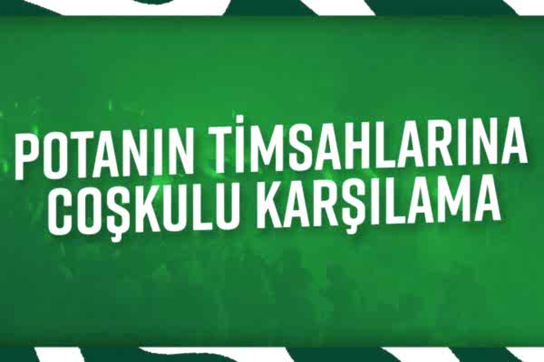Potanın Timsahları Bursa'da Büyük Coşkuyla Karşılandı!